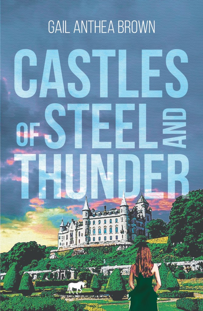 Castles of Steel and Thunder Gail Anthea Brown