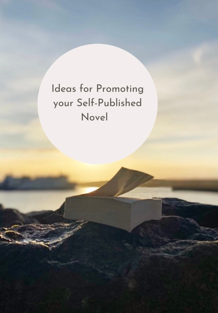 Ideas for Promoting your Self-Published Novel