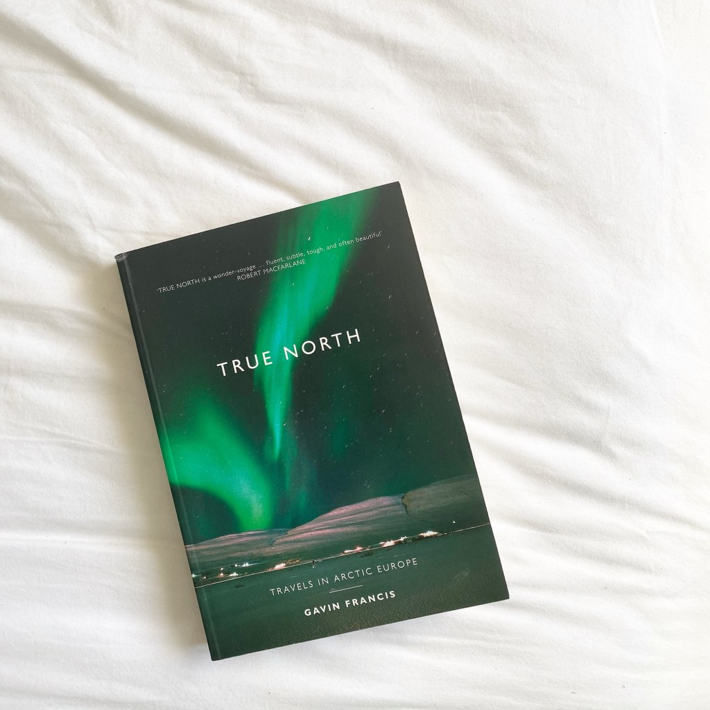 True North by Gavin Francis